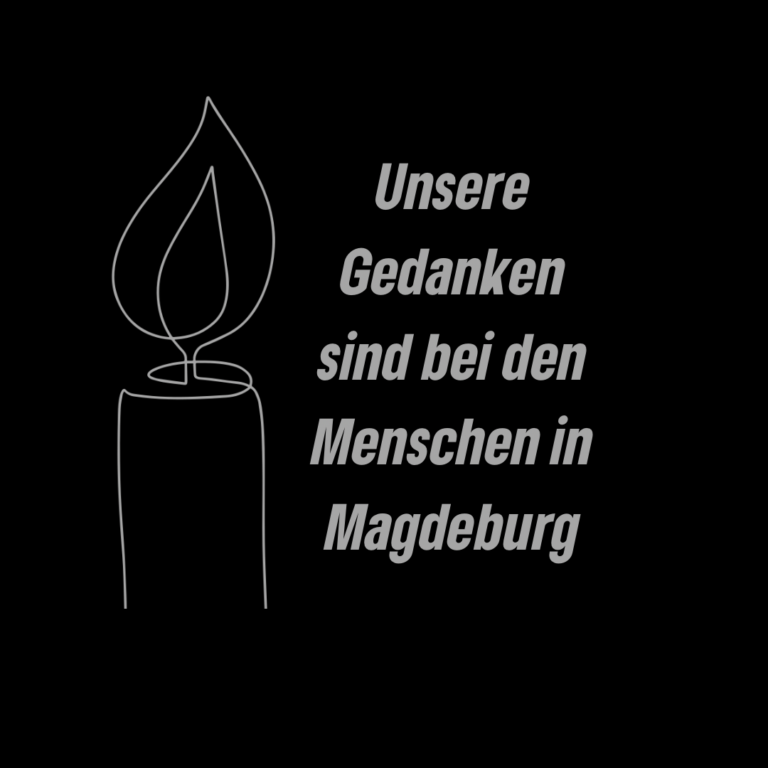 Unsere Gedanken sind bei den Menschen in Magdeburg